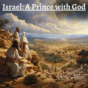 Israel: A Prince with God