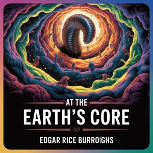 At the Earth's Core: Journey to Pellucidar