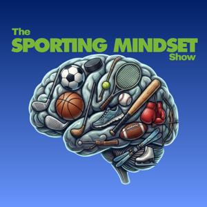 The Sporting Mindset Show