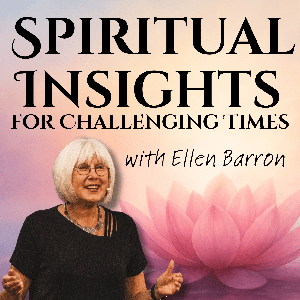 Spiritual Insights for Challenging Times