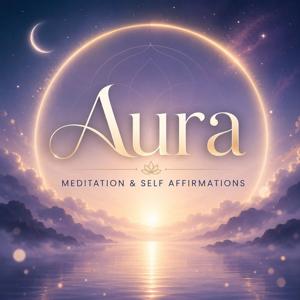 Aura — Meditation & Self Affirmations