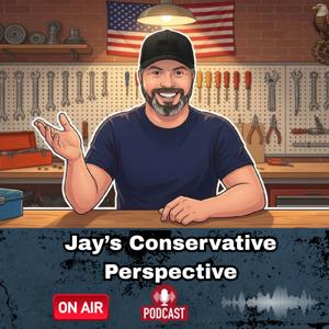 Jay's Conservative Perspective