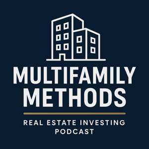 Multifamily Methods Real Estate Podcast