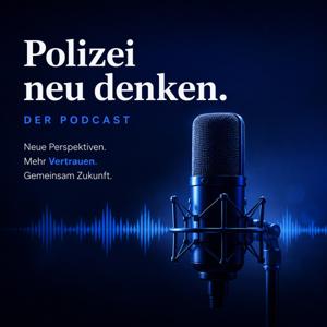 Polizei neu denken – der Podcast