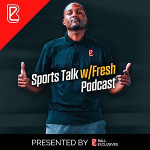Sports Talk with Fresh Podcast