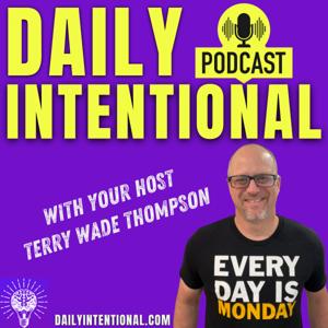 Daily Intentional with Terry Wade Thompson