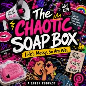 The Chaotic Soapbox