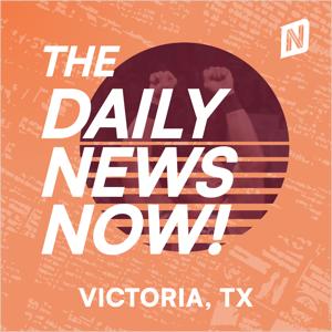 Victoria Texas News Today | 2 Min News | The Daily News Now!