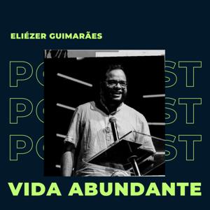 Eliézer Guimarães - Vida Abundante