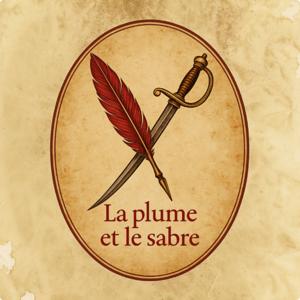 La plume et le sabre - Histoires et plumes