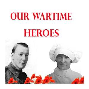 Our Wartime Heroes: firsthand stories from men and women who were there