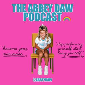 The Abbey Daw Podcast - become your own muse.