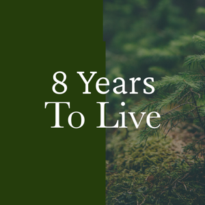 8 Years To Live