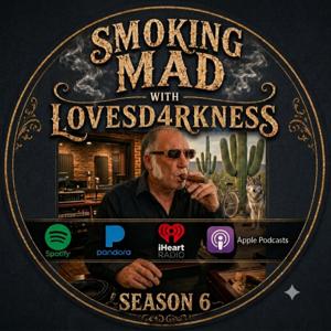 Smoking Mad with Lovesd4rkness
