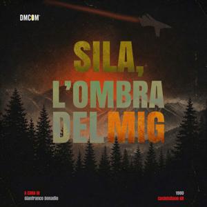 Sila, l'ombra del MIG