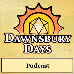 Dawnsbury Days podcast