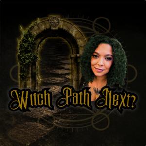 Witch Path Next? | Modern Witchcraft on a Spiritual Path