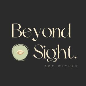 Beyond Sight - See Within