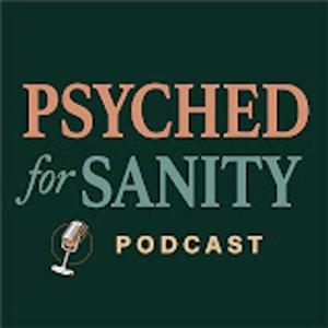 Psyched For Sanity