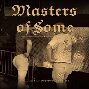 Masters of Some