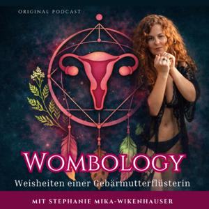 Wombology - Weisheiten einer Gebärmutterflüsterin