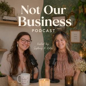 Not Our Business Podcast