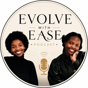 Evolve With Ease Podcast