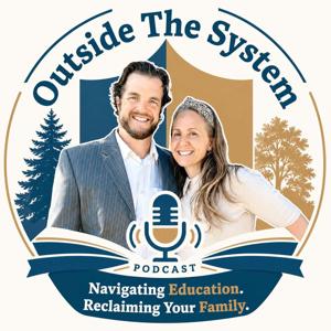 Outside The System: The Anyone Can Homeschool Podcast