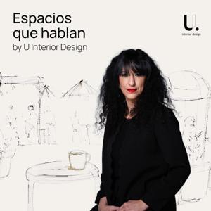 Espacios que hablan by U Interior Design
