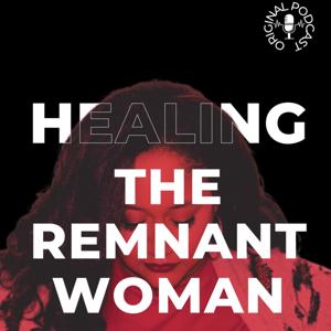 Healing the Remnant Woman
