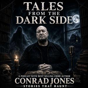 Tales from the Dark side with Conrad Jones