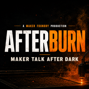 Afterburn: Maker Talk After Dark