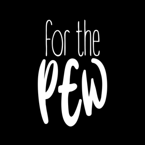 Letters For The PEW