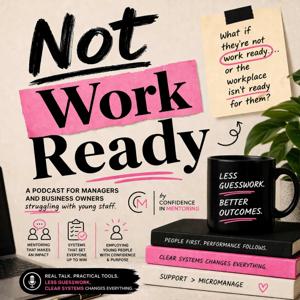 Not Work Ready Podcast