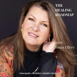 The Healing Roadmap with Sonia Ellery