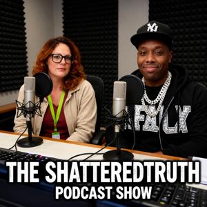 The ShatteredTruth Podcast Show