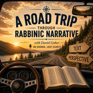 Road Trips Through Rabbinic Narrative with Daniel Gober