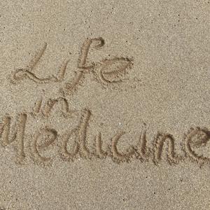 Life in Medicine