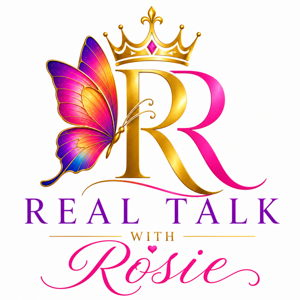 Real Talk with Rosie!