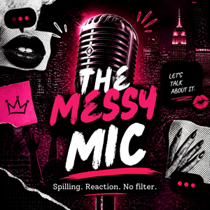 The Messy Mic