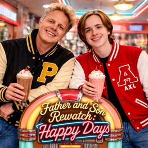 Father and Son Rewatch: Happy Days
