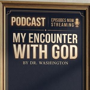 MY ENCOUNTER WITH GOD