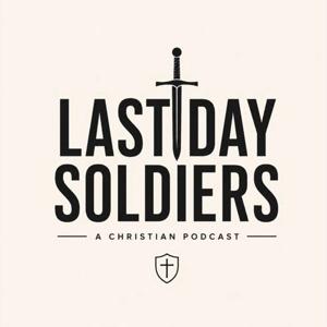 LastDaySoldiersPodcast