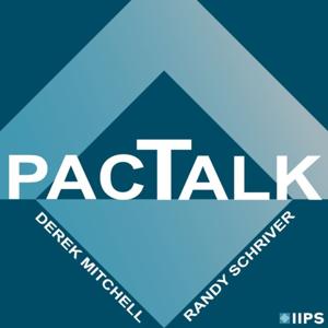 PacTalk with Randy Schriver and Derek Mitchell