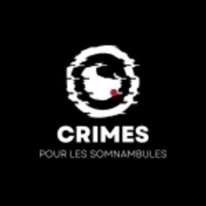 Crimes pour les Somnambules - True Crime