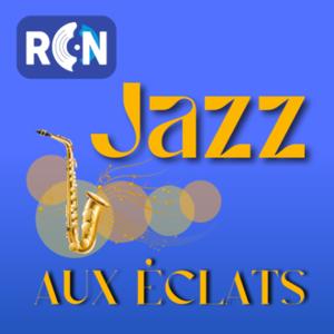 Jazz aux éclats - Emission du 10 juillet 2026