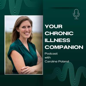 Your Chronic Illness Companion Podcast