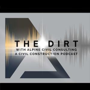 THE DIRT WITH ALPINE CIVIL CONSULTING
