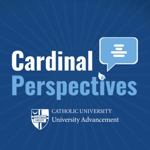 Cardinal Perspectives | The Catholic University of America
