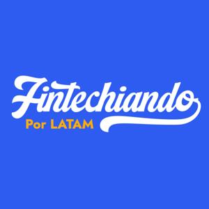 Fintechiando por LATAM